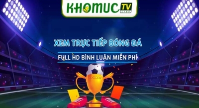 KhomucTV - Mở cánh cửa đến với thế giới bóng đá trực tuyến